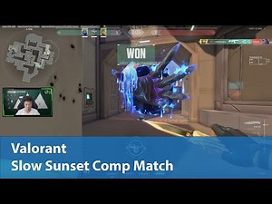 Slow Sunset Comp Match | Competitive 1W-2L | Valorant
