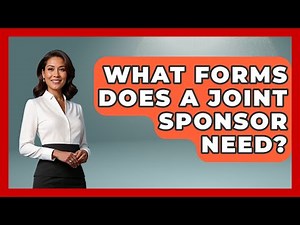 What Forms Does A Joint Sponsor Need? - US Citizenship Immigration Guide