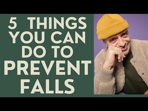 Seniors: Five Simple Things you can do that Prevent Falls!