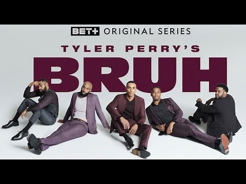 Tyler Perry's | Bruh Season 3