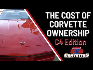C4 Edition: The Cost of Corvette Ownership