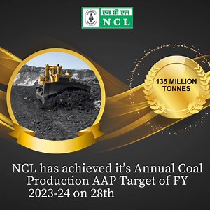 NCL has achieved its Annual Coal Production Target of FY 2023-24 on 28th March, 2024. Ministry of Coal,Government of India Coal India Limited | Northern Coalfields Limited