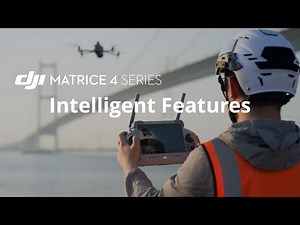 DJI Matrice 4 Series | Intelligent Features