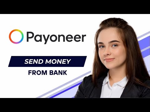 How To Send Money From Bank To Payoneer Account (2025 Updated Tutorial)