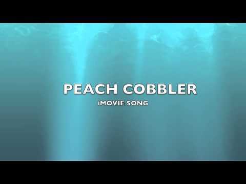 Peach Cobbler | iMovie Song-Music