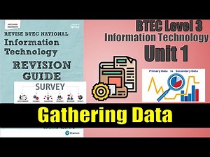 BTEC Level 3 IT - Unit 1 - P31 - Gathering Data (Unit 1 Exam)