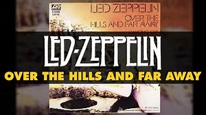 OVER THE HILLS AND FAR AWAY Lyrics - LED ZEPPELIN | eLyrics.net