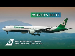 #017 EVA AIR Long-Haul 777 Premium Economy Class: Solid as a Rock, but...