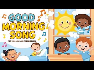 Good Morning Song – Best Happy Wake Up Song for Everyone!