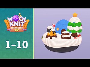 Wool Knit: Color Sort 3D Levels 1-10 | Every Puzzle Solved! 🎯