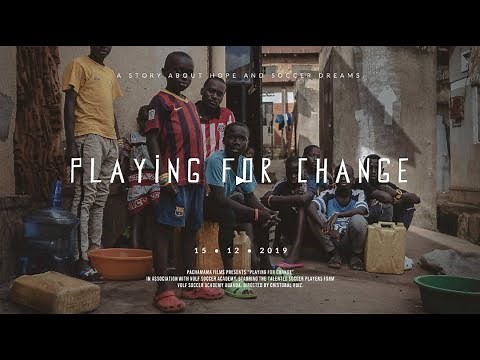 Playing for Change - Africa Soccer Kids Documentary