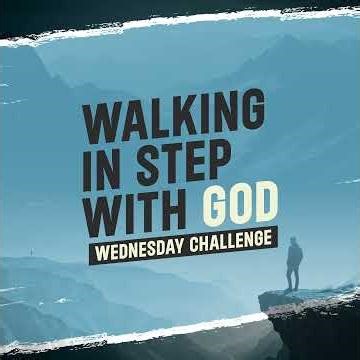 Wednesday Challenge - Trust God in Difficult Times