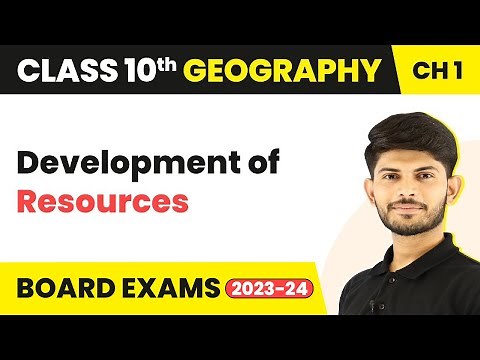 Development of Resources - Resources and Development | Class 10 Geography 2023-24