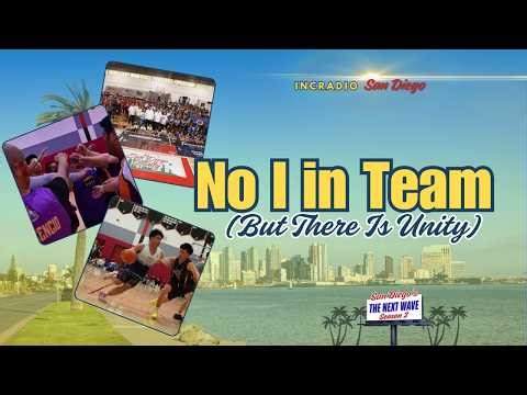 No I in Team (But There Is Unity) | San Diego's The Next Wave