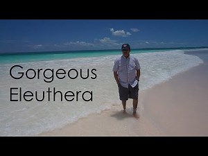 Bahamas Ep. 5 - We loved the serenity of beautiful Eleuthera