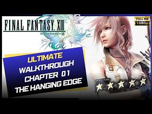 FFXIII ULTIMATE Walkthrough (01) 🌟 Ch 1 | Manasvin Warmech Boss | Beta Behemoth Boss 🌟