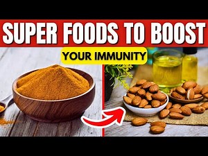 10 SUPER FOODS That Will Help BOOST Your Immunity