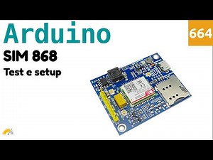 Using the SIM868 (GPS+GSM+BT) Module with Arduino - Setup and Terminal - Video 664