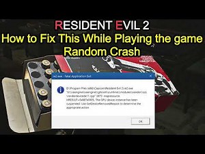 Resident Evil 2 - Fix Random Crash 0x887a0005 Error