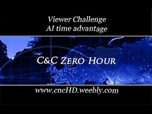 [C&C Zero Hour] Give the AI a time advantage - Viewer Challenge 0005