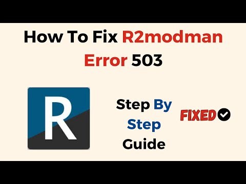 How To Fix R2modman Error 503