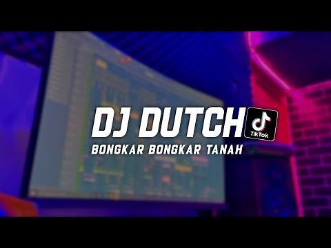 Dj Dutch X Bongkar Bongkar Tanah || Cocok Untuk Di Mobil Full Bass - DJ SANTUY