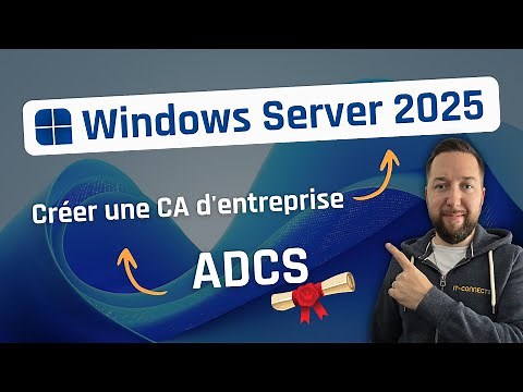 Windows Server 2025 - ADCS - Créer une autorité de certification d'entreprise