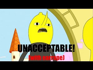 (EARRAPE) Lemongrab screaming UNNACCEPTABLE - Adventure Time Meme