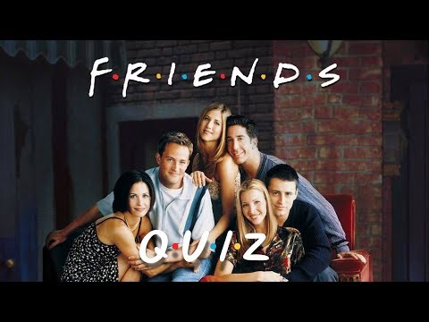FRIENDS Quiz – The One With 20 Questions