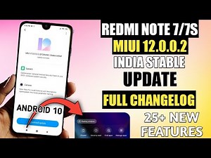 Redmi Note 7 & Note 7S MIUI 12.0.0.2 India New Update Full Changelog | Redmi Note 7 MIUI 12 Update
