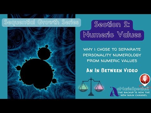 Section2: Sequential Growth - Numeric Values - an in between message: numerology vs. numeric values