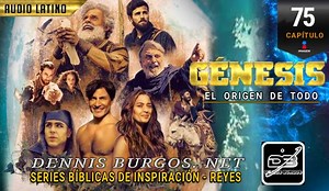 GÉNESIS CAPÍTULO 75 AUDIO LATINO | Series Bíblicas De Inspiración