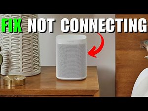 Sonos One SL Not Connecting - How To Fix