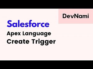 Salesforce Developer Apex Language - How to Create Trigger