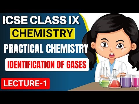 ICSE 9 CHEMISTRY (PRACTICAL CHEMISTRY) |icseclassixchemistry|icse9chemistry|Identification of gases