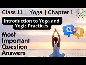Class 11 Question Answer Yoga Unit 1 Introduction to Yoga and Yogic Practices | Half Yearly Exams