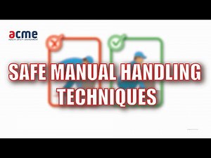 Safe Manual Handling Techniques | Training & Consultancy Organization | ACME