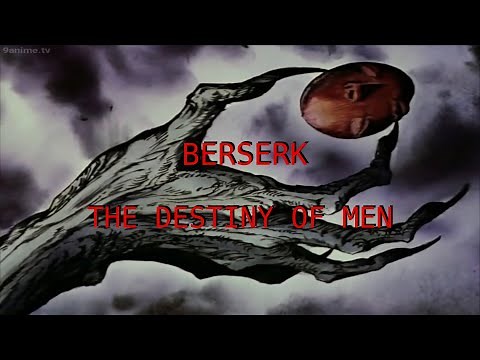 BERSERK - THE DESTINY OF MEN