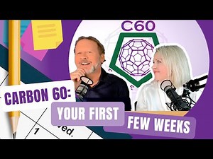 What Can You Expect Your First Few Weeks on Carbon 60 (C60)?
