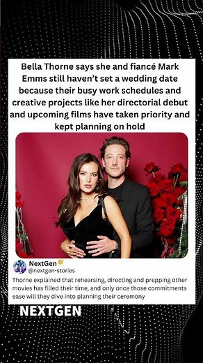 Bella Thorne says she and fiancé Mark Emms still haven't set a wedding date because their busy work