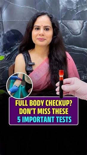 Full Body Checkup? Don’t Miss These 5 Important Tests #FullBodyCheckup #HealthCheckup #BloodTest