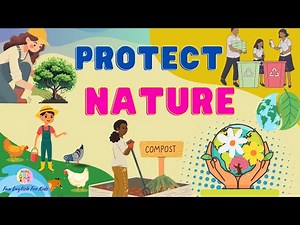 Kids vocabulary - Protect Nature – Protect The Environment - Fun English for Kids