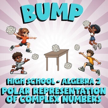 Polar Representation of Complex Numbers BUMP Math Game - No Prep Algebra 2