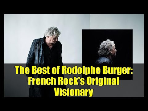 The Best of Rodolphe Burger: French Rock's Original Visionary