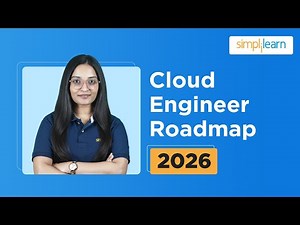 Cloud Engineer Roadmap 2026 - Role, Skills And Salary| How to Become a Cloud Engineer | Simplilearn