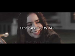 She Loves Control - Camila Cabello- (Traducida al Español)
