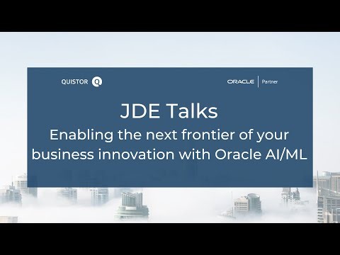 #JDETalks: Enabling the next frontier of your business innovation with Oracle AI/ML