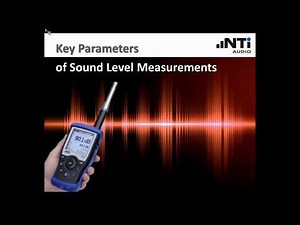 NTi Audio Webinar - Key Parameters of Sound Level Measurements
