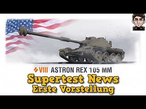 World of Tanks - Supertest News, ASTRON Rex 105mm Tier 8 Autoloader Medium, erste Vorstellung