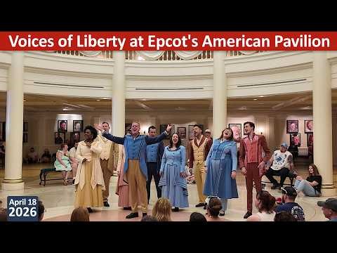 Voices of Liberty at Epcot's American Adventure Pavilion in Walt Disney World - April 2026